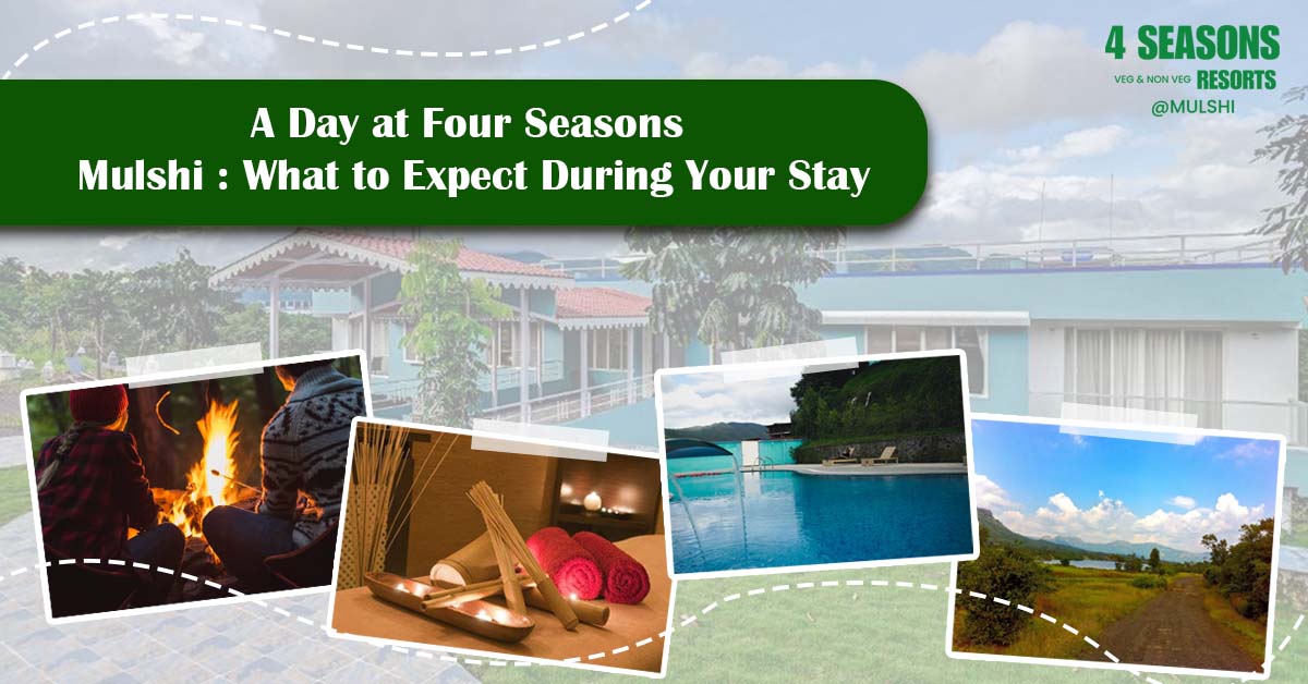 A Day at Four Seasons Mulshi: What to Expect During Your Stay